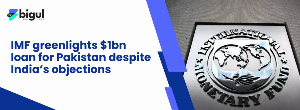 IMF Greenlights $1 Billion Loan for Pakistan